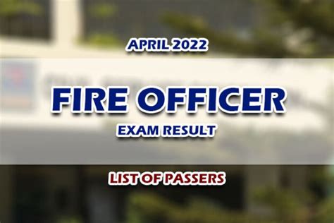 bfp exam result 2022|FOE PASSERS: April 2022 Fire Officer Exam Results, All .